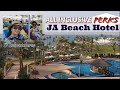 JA BEACH HOTEL | ALL INCLUSIVE PERKS | JA BEACH RESORT | DUBAI HOTEL