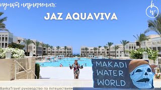 :   JAZ AQUAVIVA ()   . Makadi Water World , . 