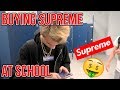WHAT ITS LIKE BUYING SUPREME AT SCHOOL!!