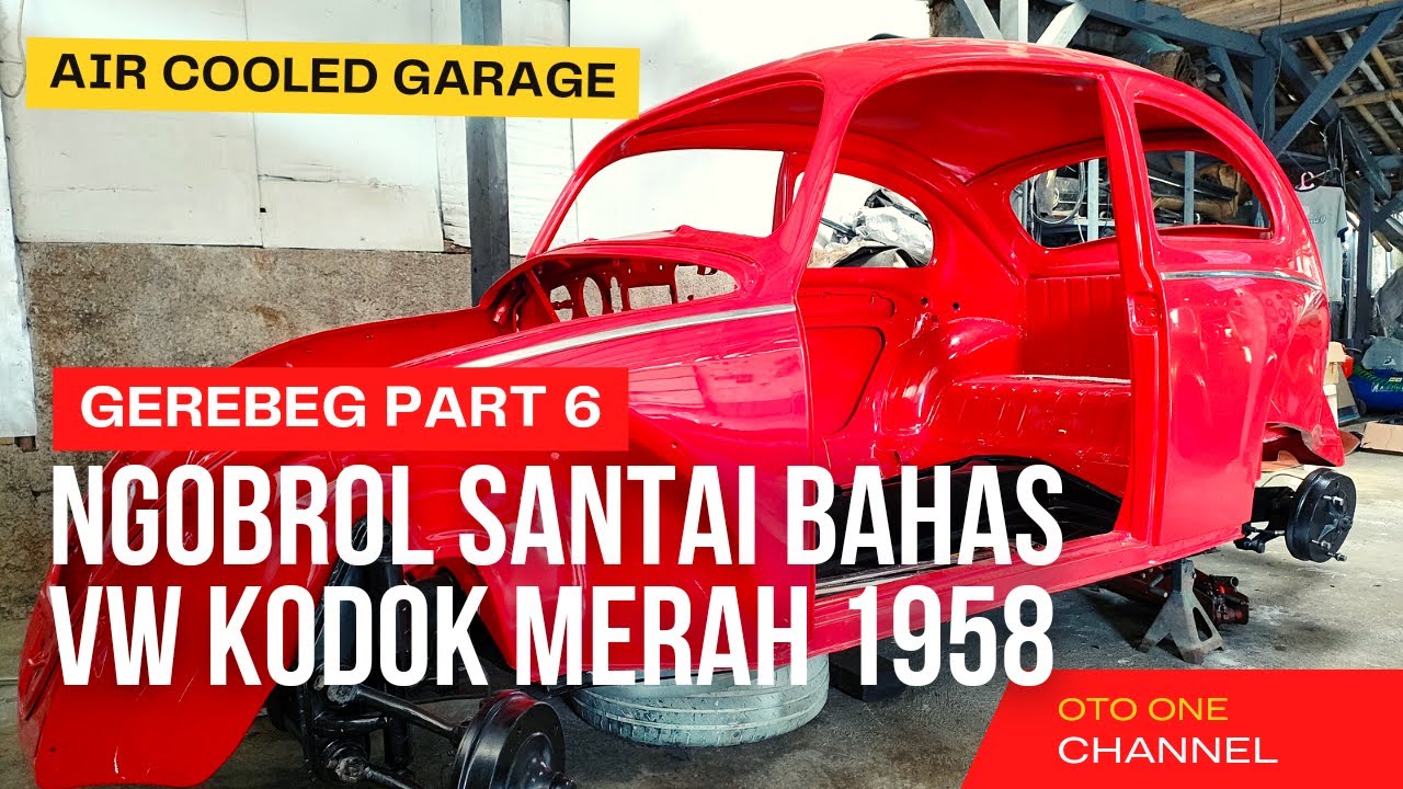 GEREBEG DAN NGOBROL SANTAI BAHAS VW KODOK MERAH DI AIR COOLED GARAGE PART 6 YouTube