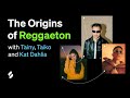 Capture de la vidéo Origins Of Reggaeton W/ Tainy, Taiko And Kat Dahlia
