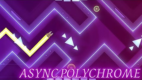 "Async Polychrome" By AniGleb 100% (All Coins) Daily Level [Geometry Dash 2.2