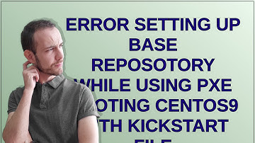 Error setting up base reposotory while using pxe booting centos9 with kickstart file