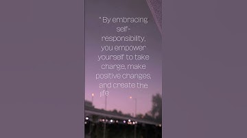 Unlocking Your Potential: Embracing Self-Responsibility for a Fulfilling Life