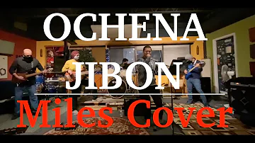 Live cover of "Ochena Jibon" by Miles