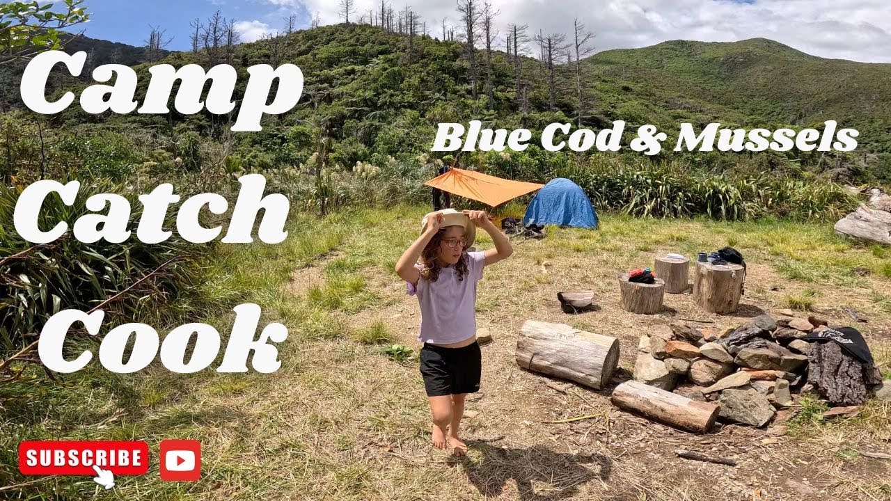 Fishing, Foraging & Cooking - A True Kiwi Camp Adventure