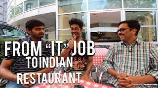 FROM HAVING AN IT JOB TO STARTING AN INDIAN RESTAURANT IN BERLIN, GERMANY