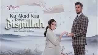 Ku Akad Kau Dengan Bismillah | Minggu 3