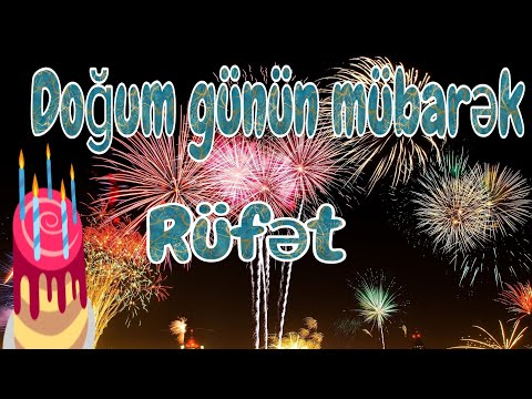 🎊Doğum günün mübarək Rüfət 🎂💯 🎊С днём рождения Руфат  🎂      💯  🎊Happy birthday to Rufat🎂💯