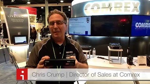 Chris Crump :: BRIC-Link II de Comrex en NAB Show 2016