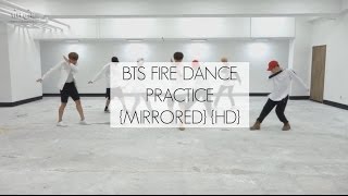 BTS FIRE DANCE PRACTICE {MIRRORED} {HD}