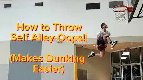 How to Throw Self Alley-Oops To Make Dunking Easier!! (Get Your First Dunk!)