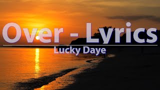 Lucky Daye - Over (Clean) (Lyrics) - Audio at 192khz, 4k Video