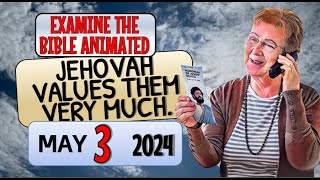 🔵 JEHOVAH VALUES THEM VERY MUCH ✅  EXAMINE THE BIBLE ANIMATED