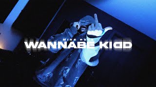 MIKE RAVE ⌁ WANNABE KIDD (prod. NMD)