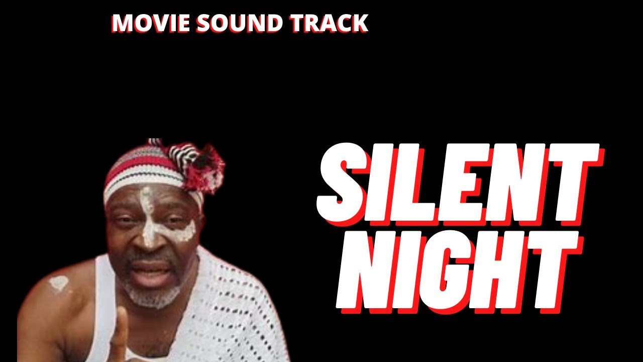 FREE NOLLYWOOD SOUND TRACK SORROWFUL EPIC SOUND TRACK SILENT NIGHT
