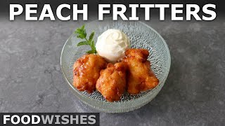 Fresh Peach Fritters  How to Make the Best Peach Fritters  Food Wishes