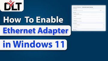 How to Enable Ethernet Adapter in Windows 11 | How to Enable Ethernet Adapter in Windows