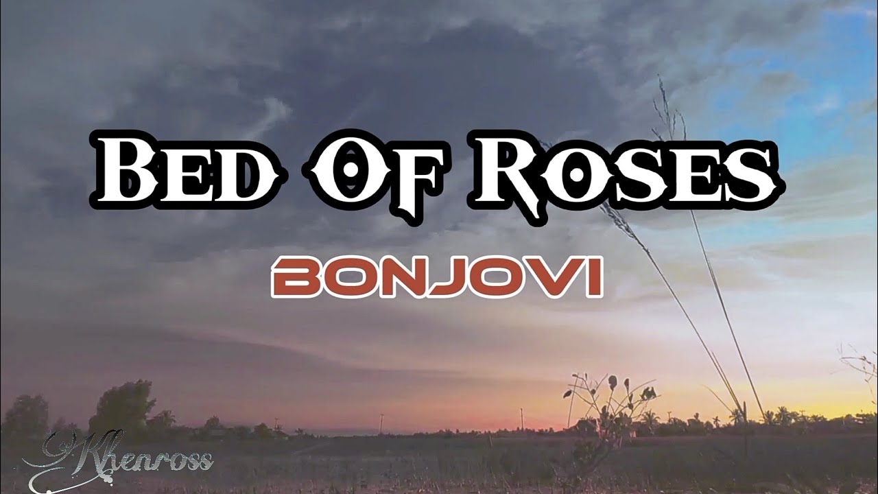 BED OF ROSES Bon Jovi (lyrics) YouTube