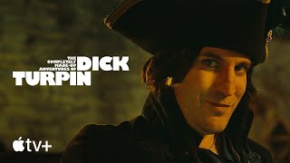 The Completely Made Up Adventures of Dick Turpin — Official Trailer   Apple TV+