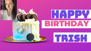 Happy Birthday Trish🥳