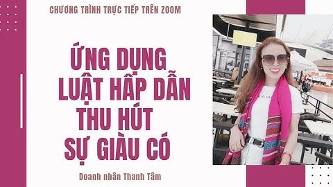 Ngày 5: Ứng dụng luật hấp dẫn thu hút sự giàu có thành công/ Thanh Tâm