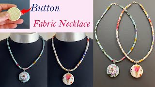 So Easy 🌹 DIY Beautiful Liberty Fabric Covered Button Necklace | Charm Necklace | Collar | हार | ਹਾਰ