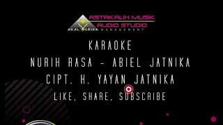NURIH RASA ABIEL JATNIKA KARAOKE LIRIK