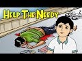 Help The Needy | Moral Values And Moral Lessons For Kids In English | Cartoon Short Stories For Kids