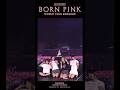 BLACKPINK WORLD TOUR [BORN PINK] BANGKOK HIGHLIGHT CLIP