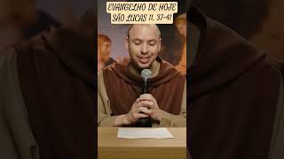Evangelho De Hoje, São Lucas 11, 37-41 Frei Gilson