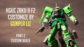 HGUC Zaku II F2 Custom Build by GUNPLA LIZ