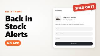 How to Add Back in Stock Alerts to Shopify (No App) | Helix Theme