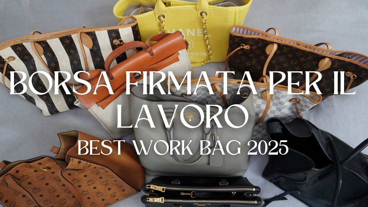 Borsa Firmata Per Il Lavoro - Ecco Quali Valgono Davvero |LOUIS VUITTON|CELINE|HERMES |CHANEL|PRADA