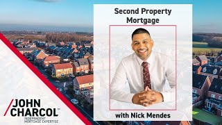 Nick Mendes I Second Property Mortgage 2022
