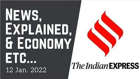 12th January 2022 | Gargi Classes News & Explained Analysis