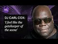 Carl Cox on over 30 years of DJ'ing