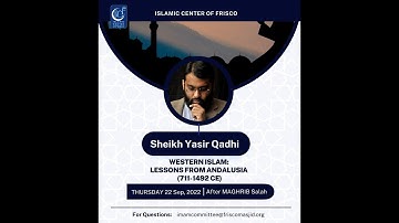 Lessons From Andalusia | Shaykh Dr. Yasir Qadhi  | September 22, 2022