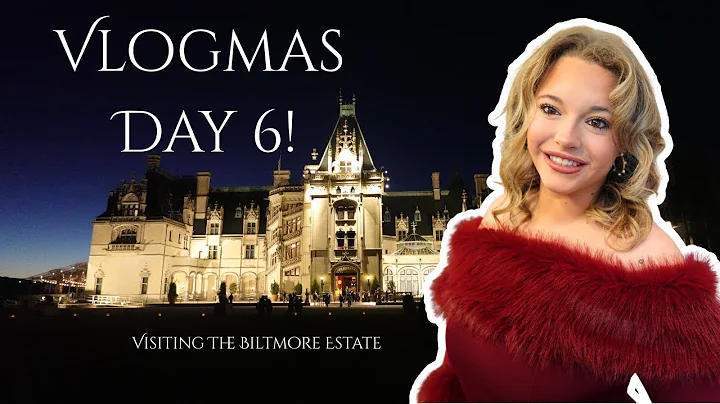 Vlogmas Day 6! | Exploring the Biltmore Estate!