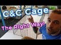 How to Make a Good C&C Cage