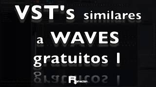 Plugins VST similares a WAVES gratuitos
