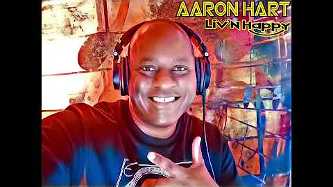 Aaron Hart - Im Feeling it