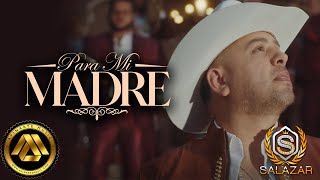 Jr Salazar - Para mi Madre (Video Oficial)