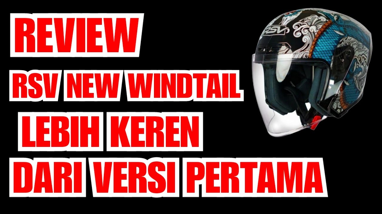 NEW RSV WINDTAIL FITTING LEBIH ENAK DI BANDING RSV SV300 | GUA MAU BELI HELM INI