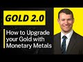 Gold 20  how to upgrade your gold with monetary metals