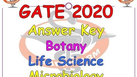 GATE -2020 Answer key  Botany, Life science and Microbiology