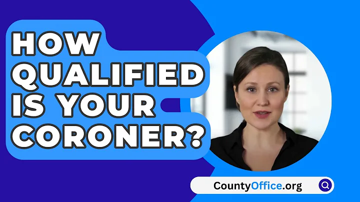 How Qualified Is Your Coroner? - CountyOffice.org