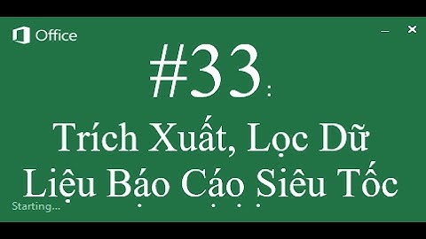 VBA #20: Trích Xuất, Lọc Dữ Liệu Báo Cáo Siêu Tốc