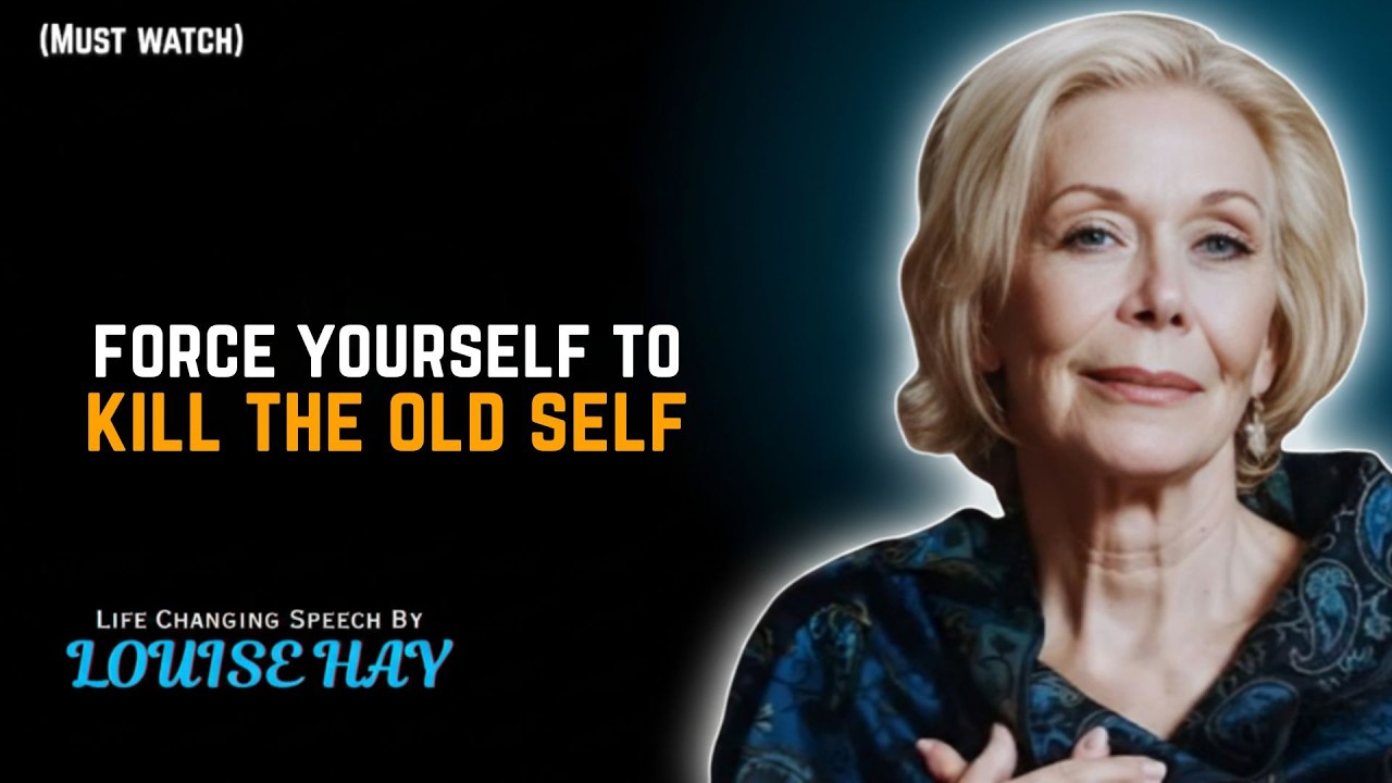 Louise Hay Force Yourself to Outgrow The Old Self  Become Who You’re Meant to Be