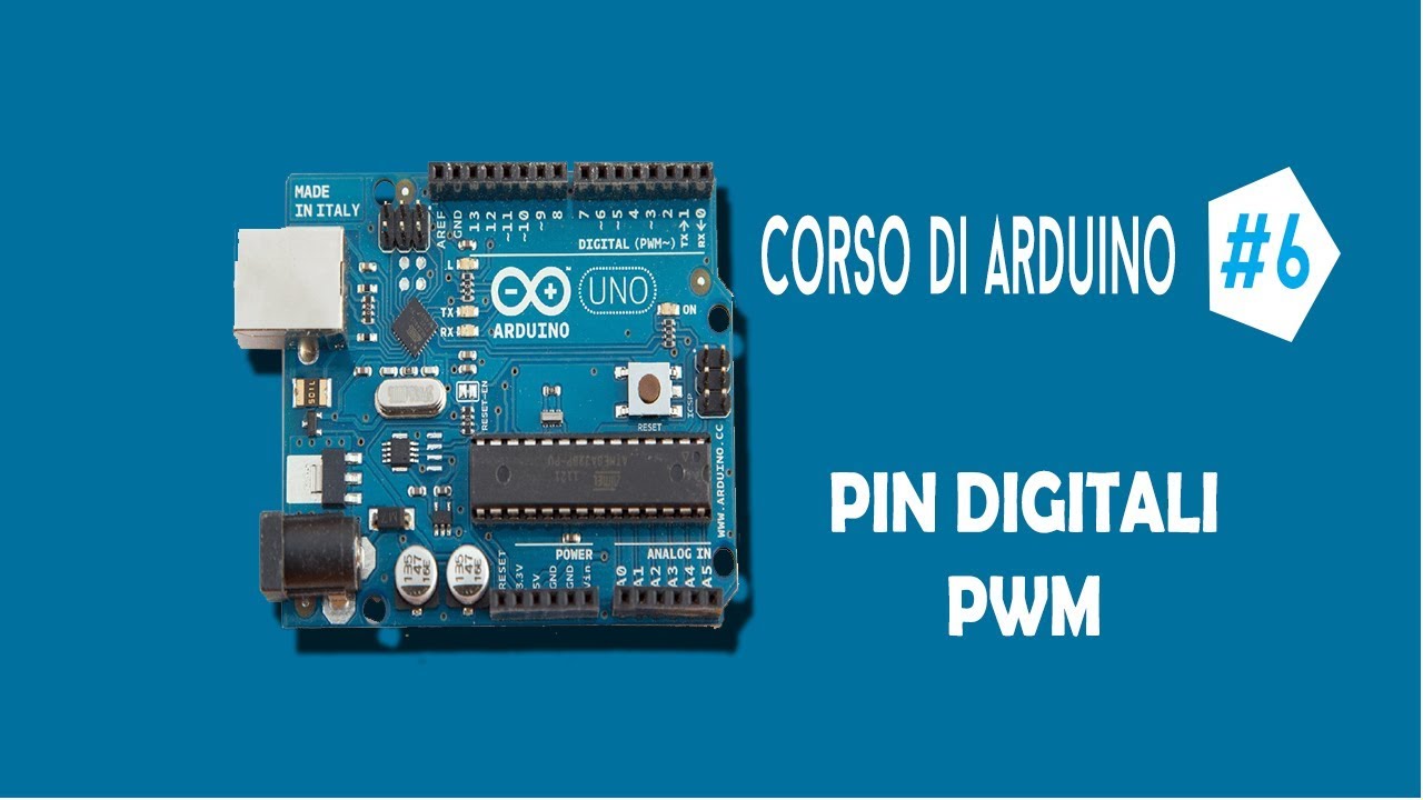 CORSO BASE DI ARDUINO #6: pin digitali pwm 